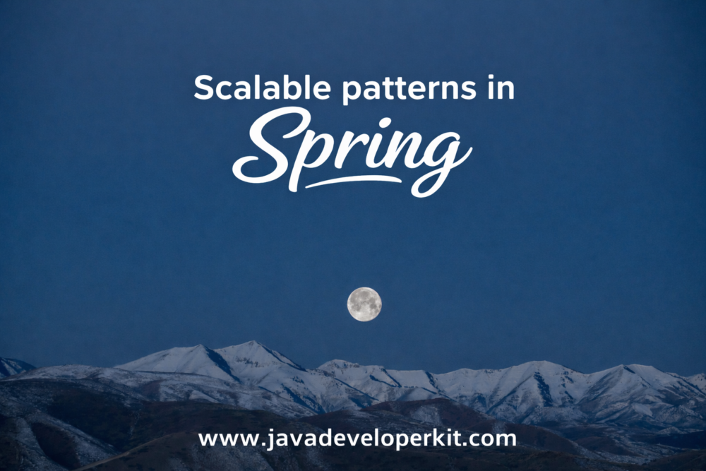 Scalable patterns in Spring